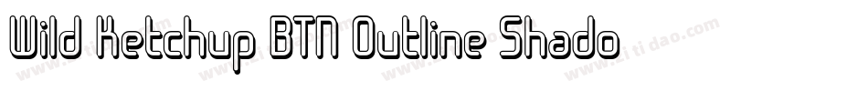 Wild Ketchup BTN Outline Shadow字体转换